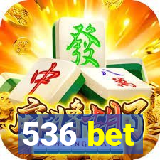 536 bet